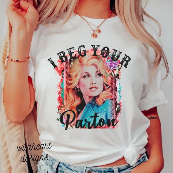 I Beg Your Parton Graphic T-shirt, Dolly Parton Shirt, Country Music Shirt-White - Picture 3 of 6